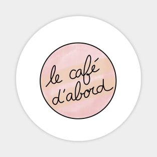 But First, Coffee / Cute Coffee Dates Magnet